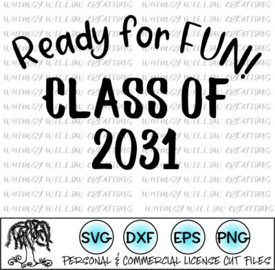 Ready for Fun Class of 2031 SVG